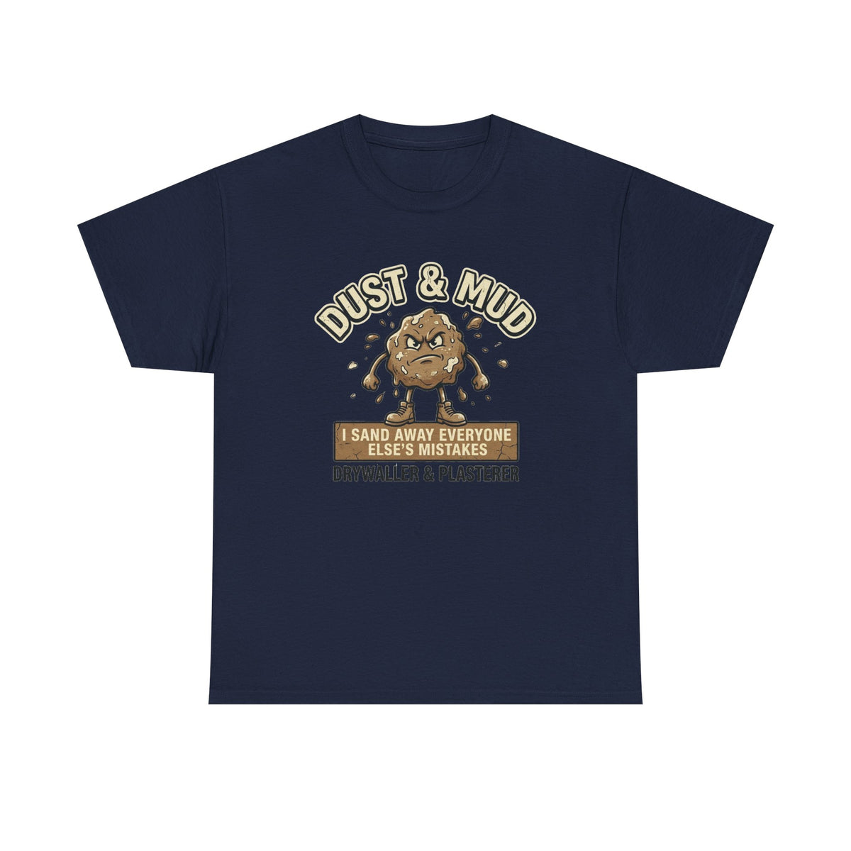 Plaster Dust & Mud T-Shirt