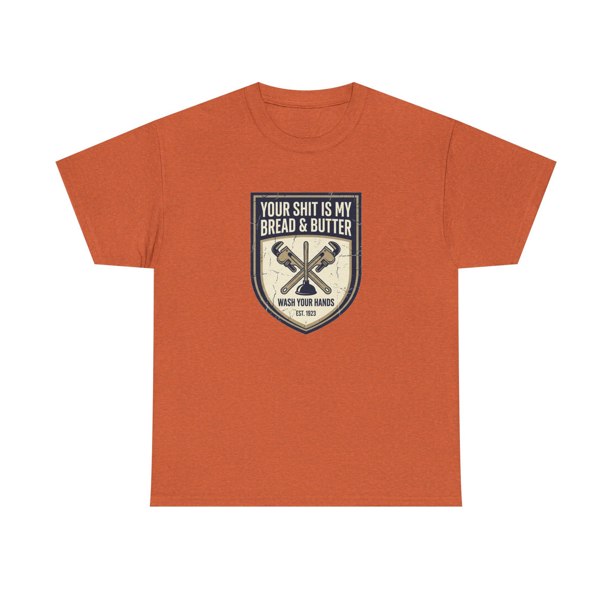 Your Shit Is My Bread & Butter T-Shirt