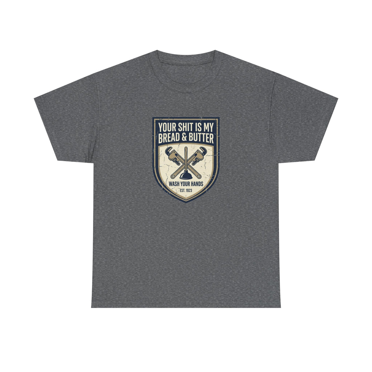 Your Shit Is My Bread & Butter T-Shirt