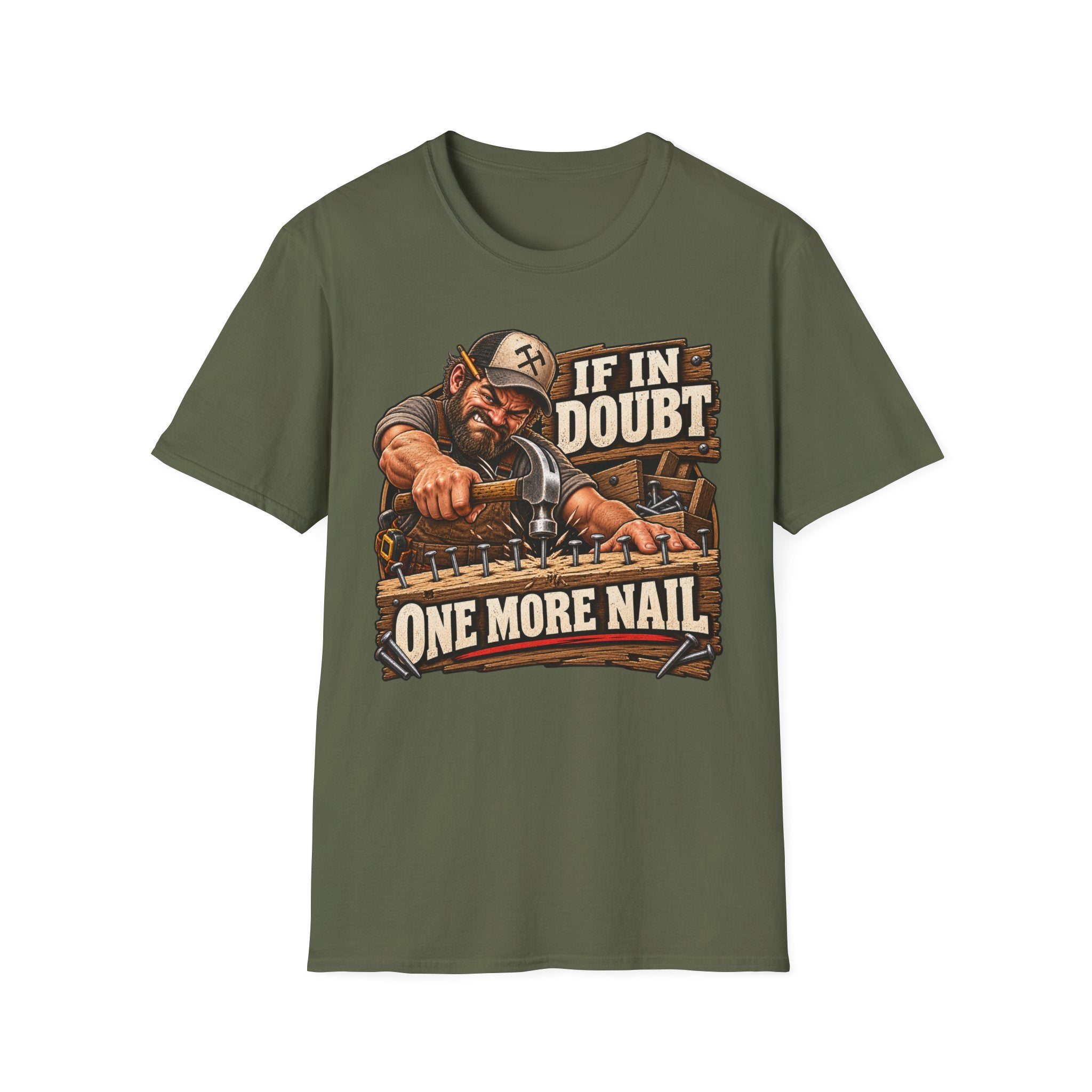 If in Doubt - One More Nail T-Shirt