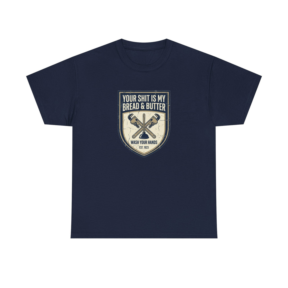 Your Shit Is My Bread & Butter T-Shirt
