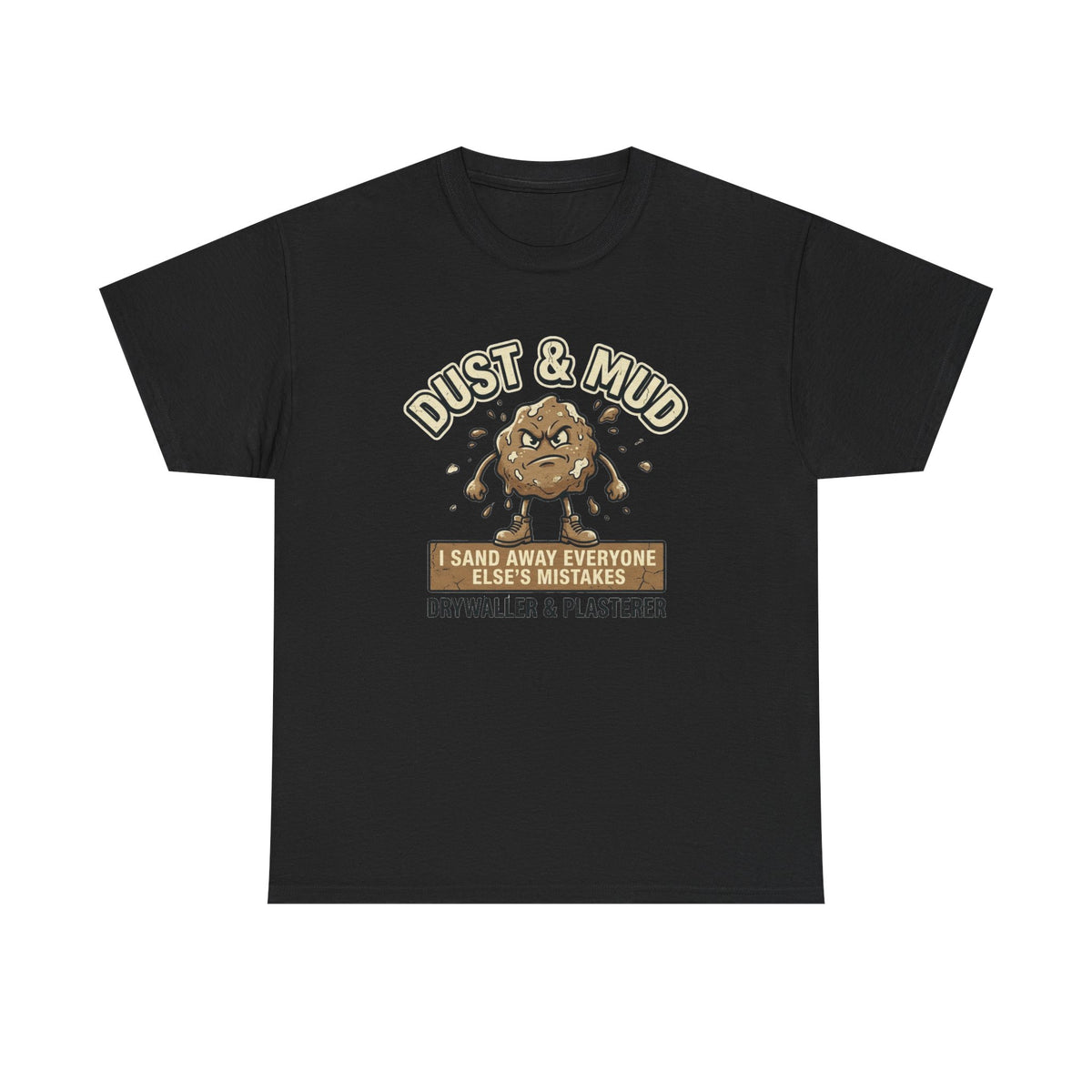 Plaster Dust & Mud T-Shirt